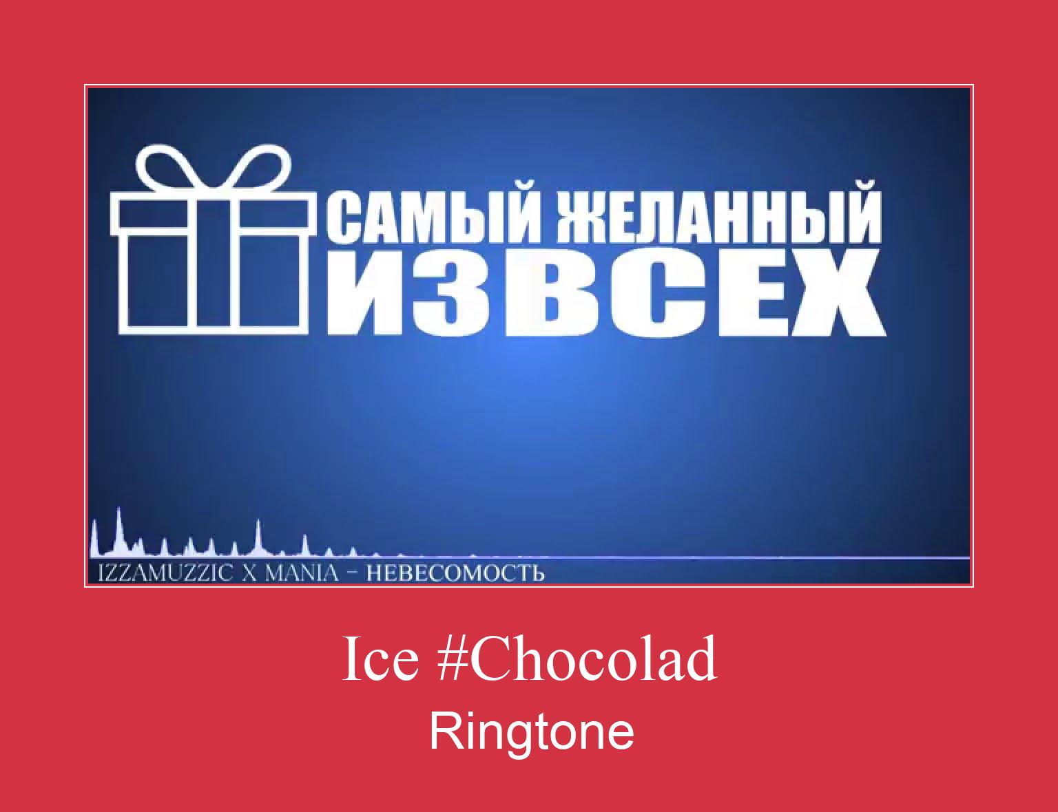 Ice #Chocolad Suoneria Download gratuito.