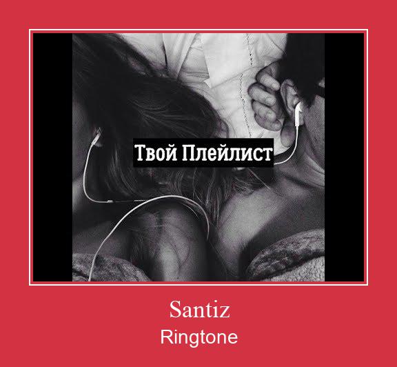 Santiz Ringtone Ladda ner gratis