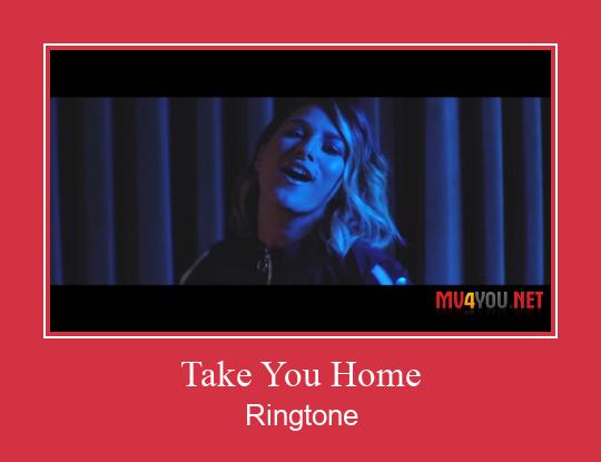 Take You Home ರಿಂಗ್ಟೋನ್ ಡೌನ್ಲೋಡ್ ಉಚಿತ