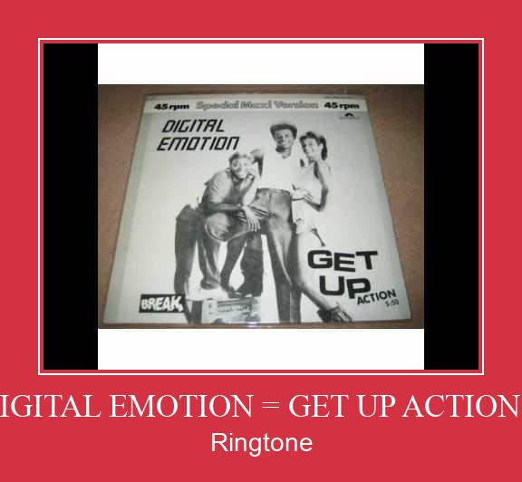 DIGITAL EMOTION = GET UP ACTION = ரிங்டோன் பதிவிறக்க இலவச
