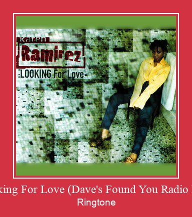 Looking For Love (Dave's Found You Radio Edit) ರಿಂಗ್ಟೋನ್ ಡೌನ್ಲೋಡ್ ಉಚಿತ