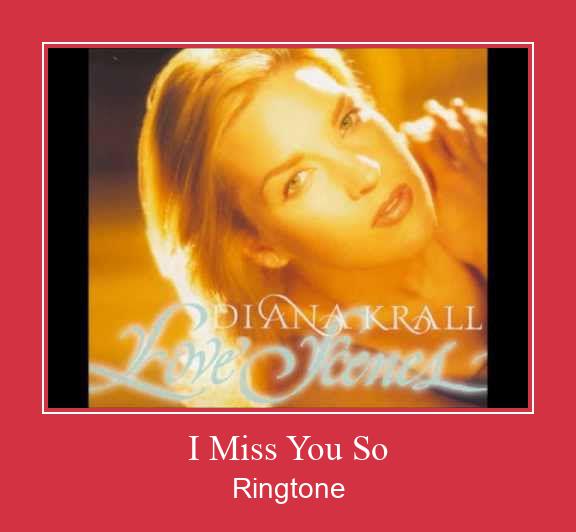 I Miss You So צלצול הורד חינם