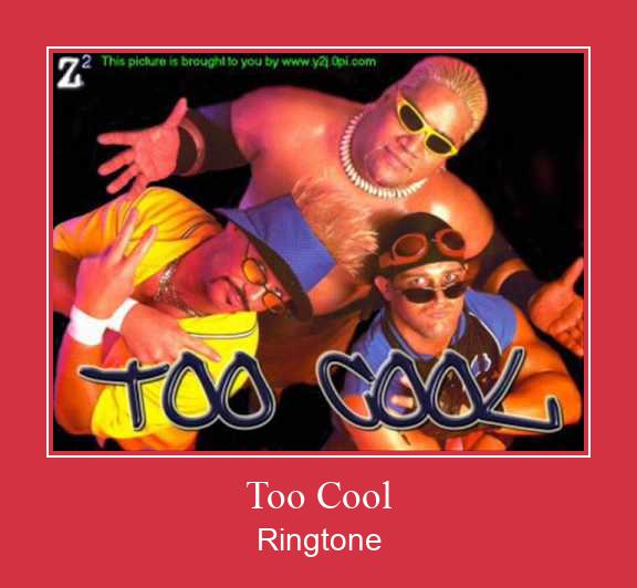 Too Cool Ringtone allalaadimine tasuta