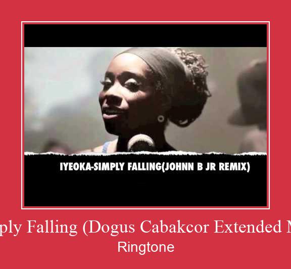 Simply Falling (Dogus Cabakcor Extended Mix) צלצול הורד חינם