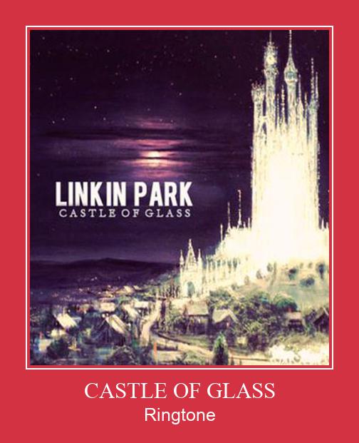 CASTLE OF GLASS ดาวน์โหลดริงโทนฟรี