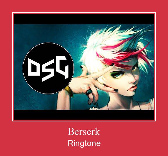 Berserk Ringtone Muat turun percuma.