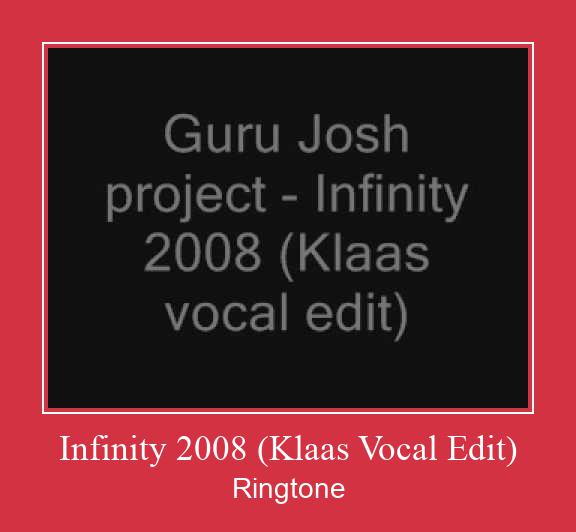 Infinity 2008 (Klaas Vocal Edit) Ringtone Download Proste.