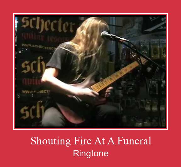 Shouting Fire At A Funeral Ringtone Завантажити безкоштовно