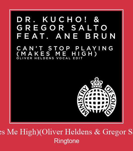 Can't Stop Playing (Makes Me High)(Oliver Heldens & Gregor Salto Vocal Mix Extended) Vyzvánění ke stažení zdarma