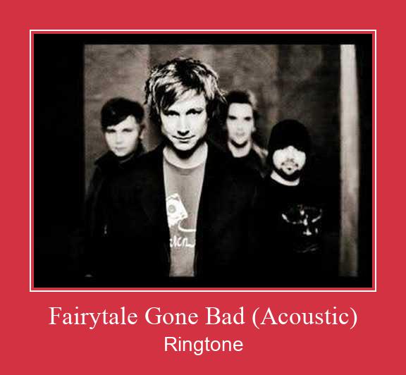 Fairytale Gone Bad (Acoustic) Ringtone Download Free
