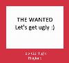 Lets Get Ugly zil