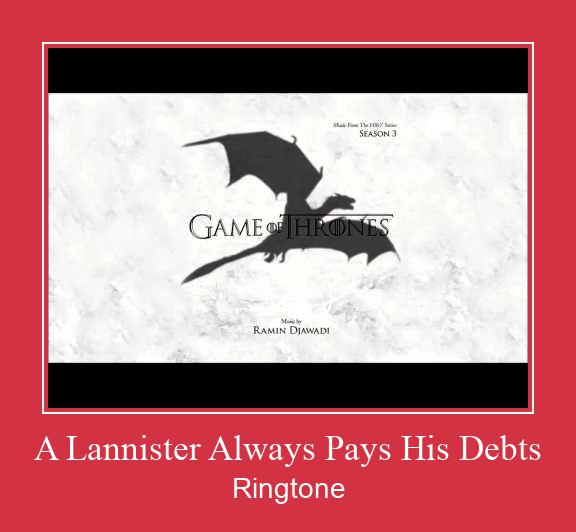 A Lannister Always Pays His Debts Ringtone atsisiųsti nemokamai