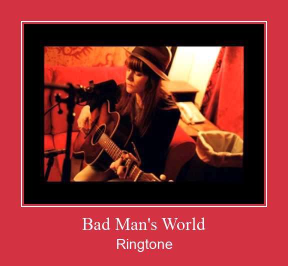 Bad Man's World צלצול הורד חינם