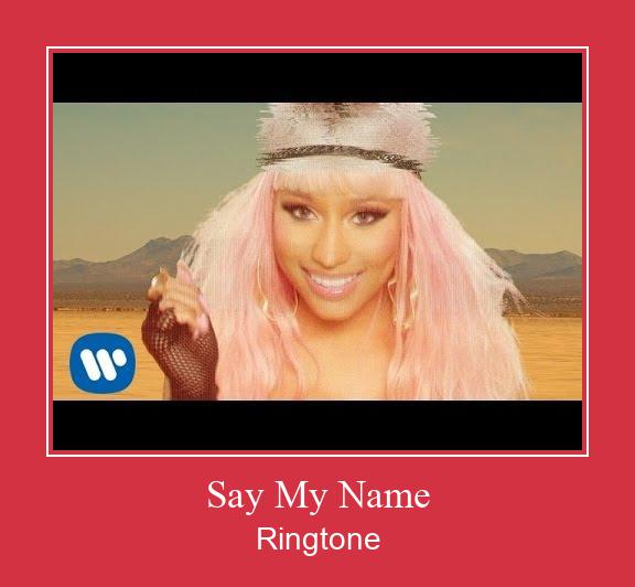 Say My Name ดาวน์โหลดริงโทนฟรี