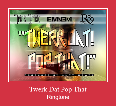 Twerk Dat Pop That Ringtone Lataa ilmaiseksi