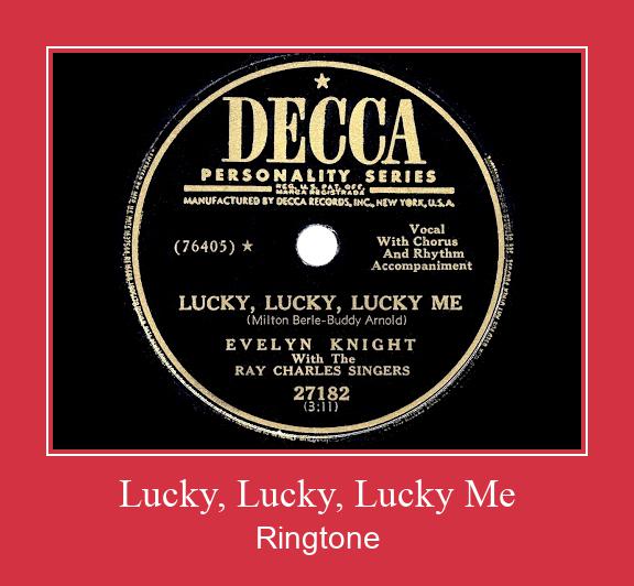 Lucky, Lucky, Lucky Me Ringtone Download Free