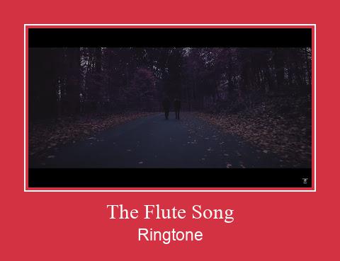 The Flute Song ரிங்டோன் பதிவிறக்க இலவச