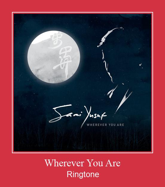 Wherever You Are צלצול הורד חינם