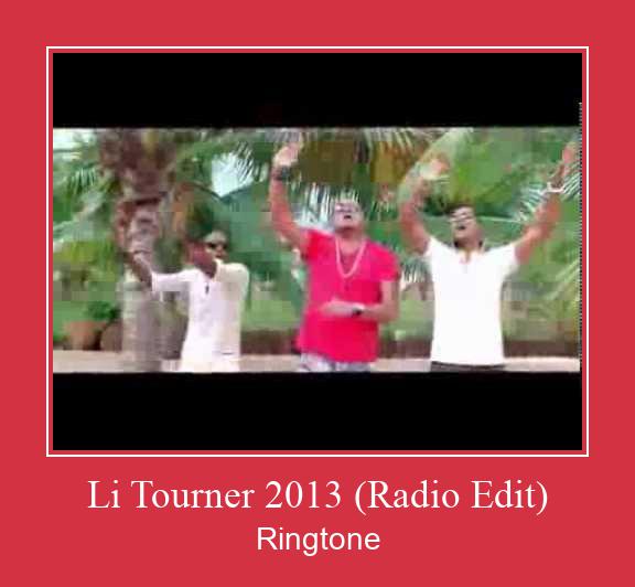 Li Tourner 2013 (Radio Edit) Ringtone Download pulsuz