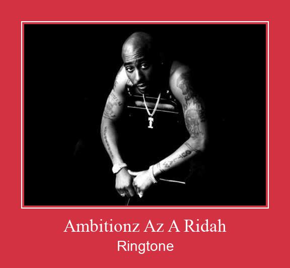 Ambitionz Az A Ridah Ringtone Download Free