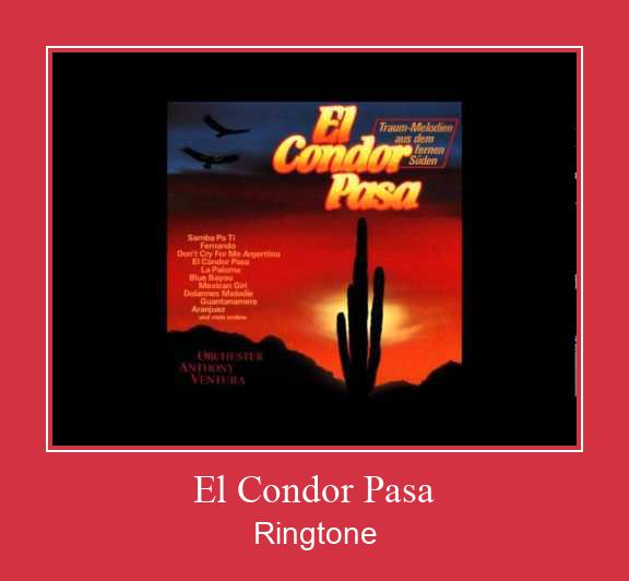 El Condor Pasa Ringtone Download Free