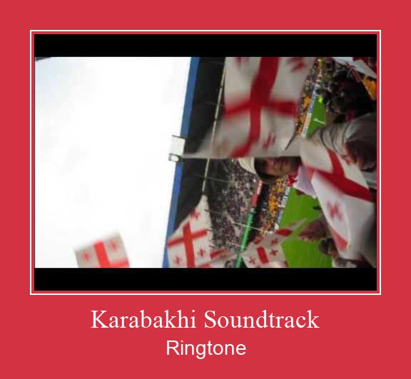 Karabakhi Soundtrack Ringtone atsisiųsti nemokamai