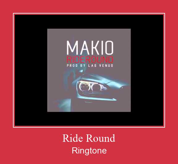 Ride Round Nhạc chuông tải miễn phí