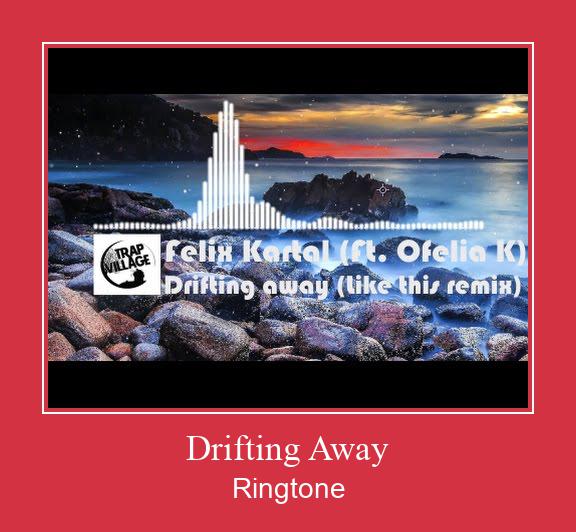 Drifting Away రింగ్టోన్ ఉచితంగా డౌన్లోడ్ చేసుకోండి