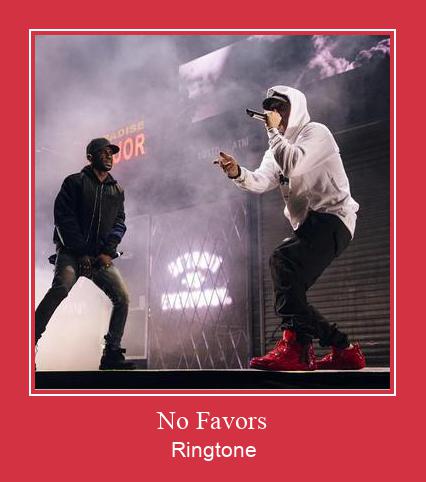 No Favors रिंगटोन मुफ्त डाउनलोड करें
