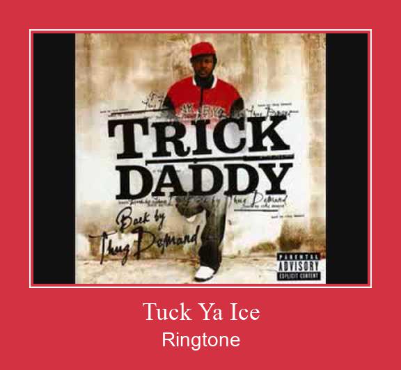 Tuck Ya Ice Ringtone Download Besplatno