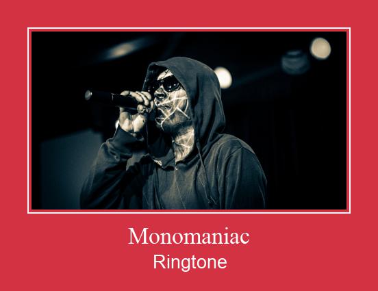 Monomaniac Ringtone Download Proste.