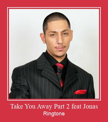 Take You Away Part 2 Feat Jonas ರಿಂಗ್ಟೋನ್ ಡೌನ್ಲೋಡ್ ಉಚಿತ