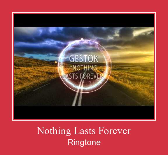 Nothing Lasts Forever Ringtone Download Proste.