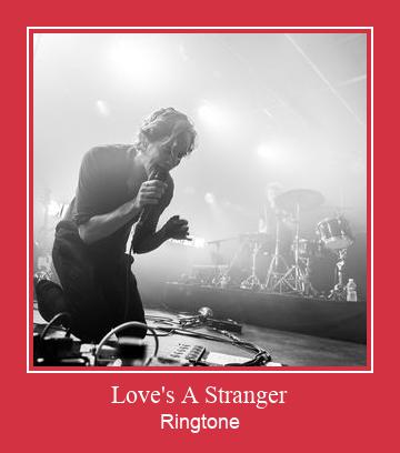 Love's A Stranger Ringtone Descărcați gratuit