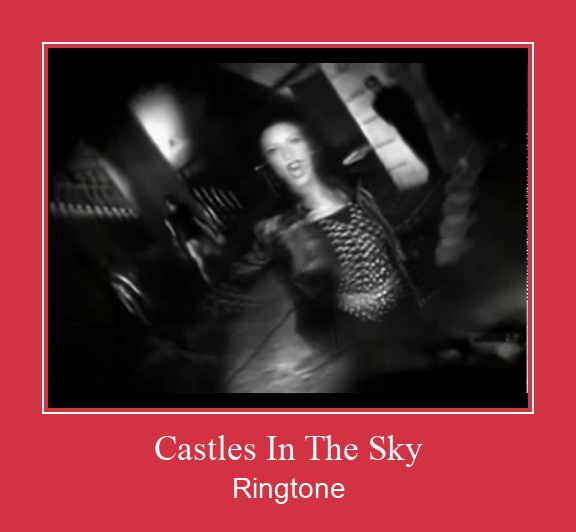 Castles In The Sky Ringtone Muat turun percuma.