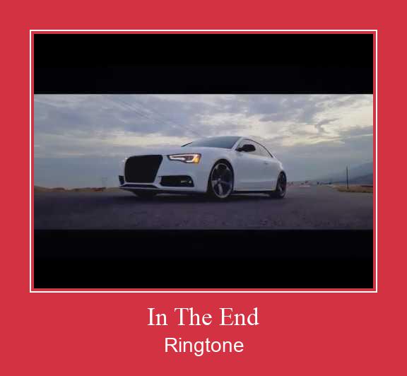 In The End Ringtone Download pulsuz