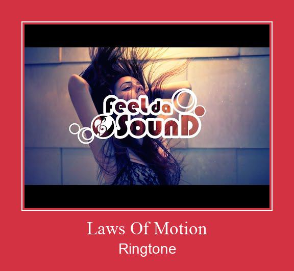 Laws Of Motion Рингтоне Бесплатно бесплатно