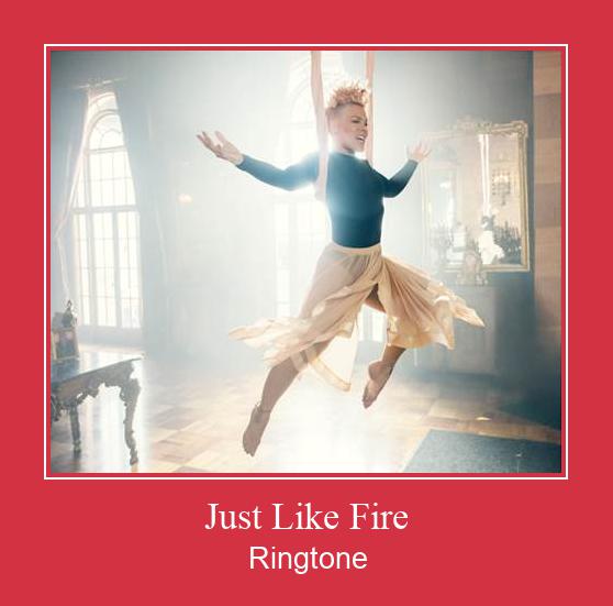 Just Like Fire Csengőhang letöltés ingyenes