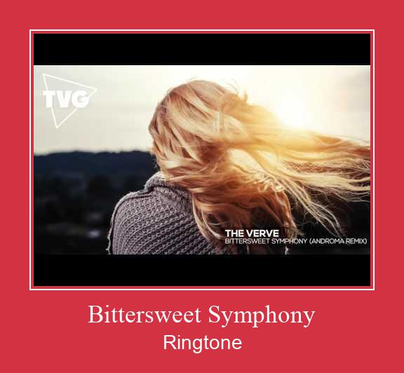 Bittersweet Symphony Ringtone Download pulsuz