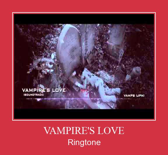 VAMPIRE'S LOVE Nhạc chuông tải miễn phí