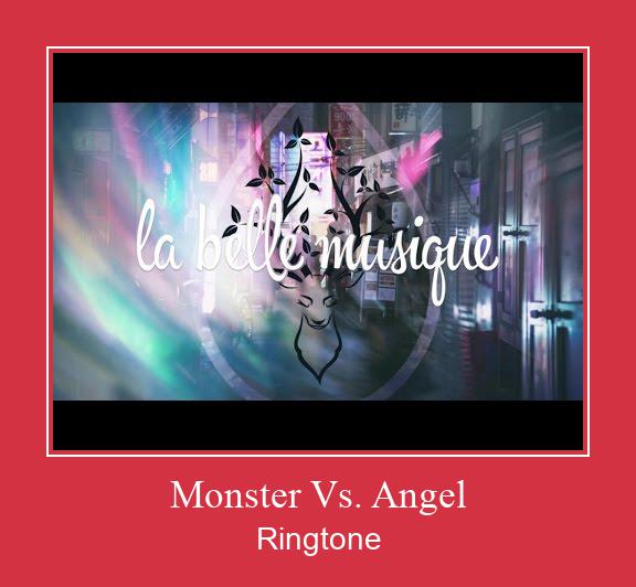 Monster Vs Angel Ringtone Listen And Download