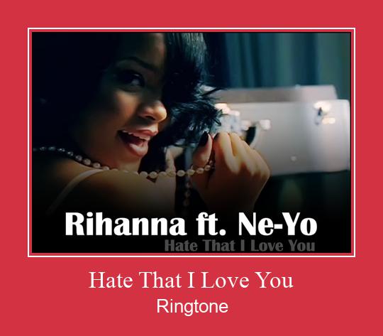 Hate That I Love You रिंगटोन मुफ्त डाउनलोड करें
