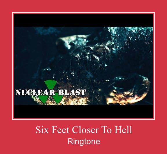 Six Feet Closer To Hell ரிங்டோன் பதிவிறக்க இலவச