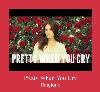 Pretty When You Cry เสียงเรียกเข้า