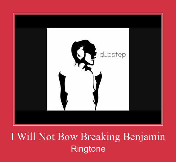 I Will Not Bow Breaking Benjamin Ringtone Download pulsuz