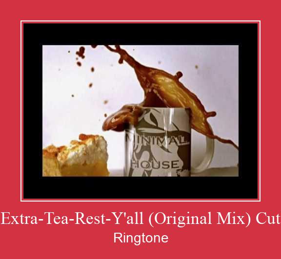 Extra-Tea-Rest-Y'all (Original Mix) Cut Toque baixar grátis
