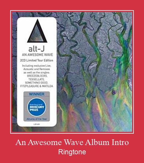 An Awesome Wave Album Intro Ringtone تنزيل مجاني