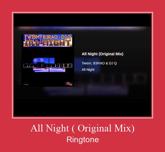 All Night ( Original Mix) Ringtone Download Proste.