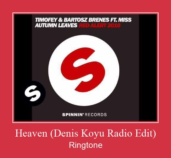 Heaven (Denis Koyu Radio Edit) צלצול הורד חינם