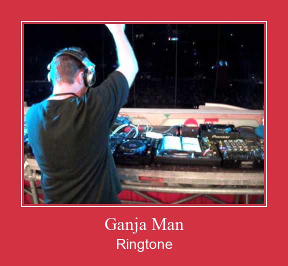 Ganja Man Ringtone Download pulsuz